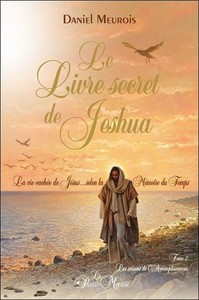Image de Le livre secret de Jeshua Tome 2 - La vie cachée de Jésus selon la Mémoire du Temps