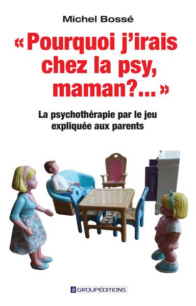 Image de Pourquoi j'irais chez la psy, maman ? ...