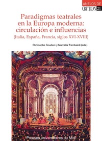 Picture of Paradigmas teatrales en la europa moderna: circulación e influencias (italia, es