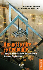 Picture of Quand le dire se dédouble : la duplicité énonciative en question(s)