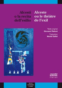 Image de Alcesti o la récita dell esilio / alceste ou le théatre de l'exil