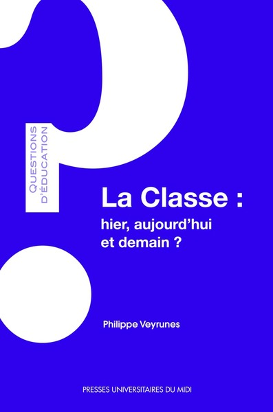 Image de La classe : hier, aujourd'hui, et demain ?