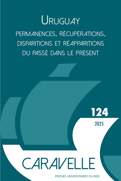 Picture of Uruguay : permanences, récupérations, disparitions et réapparitions du passé dans le présent