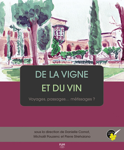 Picture of De la vigne et du vin : voyages, passages... métissages ?