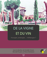 Picture of De la vigne et du vin : voyages, passages... métissages ?
