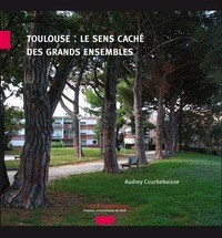Image de Toulouse, le sens cache des grands ensembles