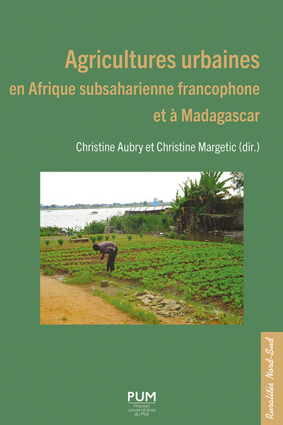 Image de Agricultures urbaines en Afrique subsaharienne francophone et à Madagascar