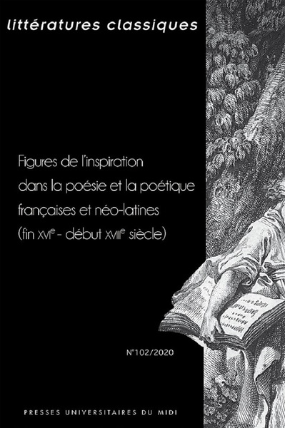 Image de Figures de l'inspiration dans la poésie et la poétique françaises et néo-latines (fin XVIe-début XVIIIe siècle)