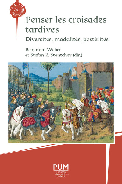 Image de Penser les croisades tardives : diversités, modalités, postérités