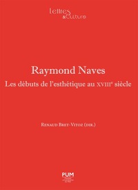 Image de Raymond naves. les débuts de l?esthétique au XVIIIe siècle