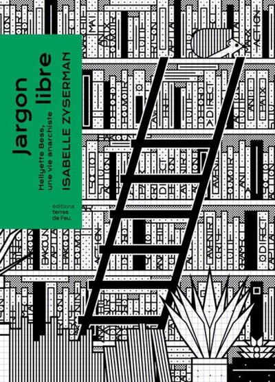 Image de JARGON LIBRE : HELLYETTE BESS, UNE VIE ANARCHISTE