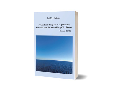 Picture of « Cherchez le Seigneur et sa puissance, Souvenez-vous des merveilles qu’il a faites » (Psaume 104,5)