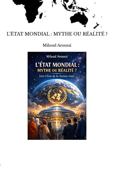 Image de L?ÉTAT MONDIAL : MYTHE OU RÉALITÉ ?