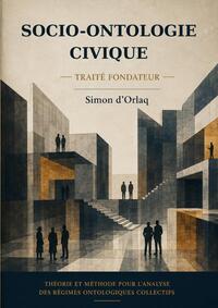 Image de SOCIO-ONTOLOGIE CIVIQUE Traité fondateur