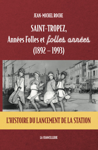 Image de SAINT-TROPEZ, Années Folles et folles années, (1892-1993)