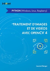 Picture of Traitement d'images et de vidéo avec OpenCV 4 - en Python (Windows, Linux, Raspberry)