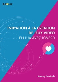 Image de Initiation à la création de jeux vidéo en Lua avec Löve2D