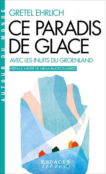 Image de Ce paradis de glace (Espaces Libres - Autour du monde)