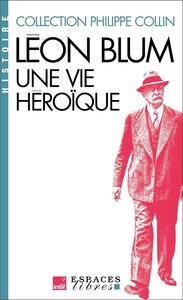 Image de Léon Blum, une vie héroïque (Espaces Libres - Histoire)