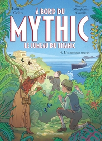 Image de A bord du Mythic, le jumeau du Titanic - tome 4 - Un amour secret