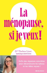 Picture of La Ménopause, si je veux !