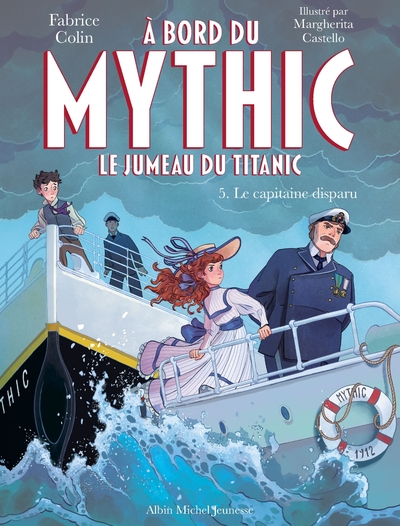 Image de A bord du Mythic, le jumeau du Titanic - tome 5 - Le Capitaine disparu
