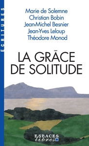 Image de La Grâce de solitude (Espaces Libres - Ecritures)