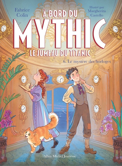 Picture of A bord du Mythic, le jumeau du Titanic - tome 6 - Le Mystère des horloges