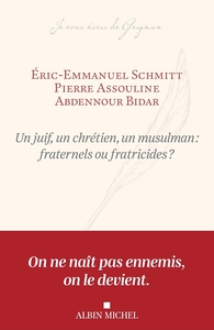 Image de Un juif, un chrétien, un musulman : fraternels ou fratricides ?