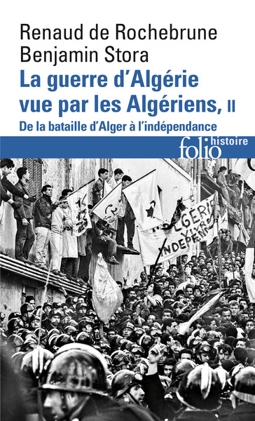 Image de La guerre d'Algérie vue par les Algériens : De la bataille d'Alger à l'Indépendance