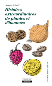 Image de Histoires extraordinaires de plantes et d'hommes