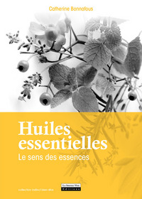 Image de Huiles essentielles. Le sens des essences
