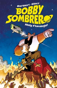 Image de Bobby Sombrero, holy flamingo!