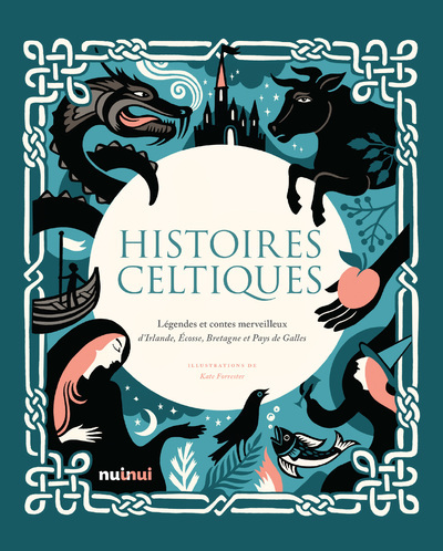 Image de Histoires celtiques - Légendes et contes merveilleux d'Irlande, Écosse, Bretagne et Pays de Galles