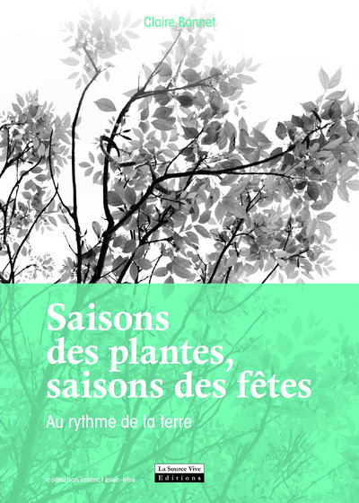 Image de Saisons des plantes, saisons des fêtes. Au rythme
