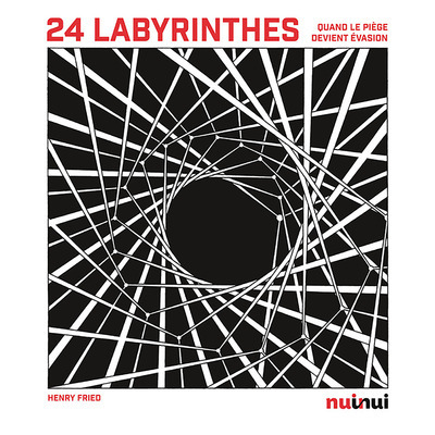 Image de 24 Labyrinthes - quand le piège devient évasion