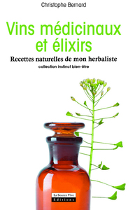 Image de Vins médicinaux et élixirs. Recettes naturelles de mon herbaliste
