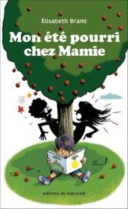 Image de Mon été pourri chez Mamie - roman