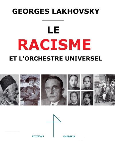 Picture of Le Racisme et l'orchestre universel Georges Lakhovsky