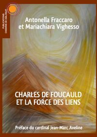 Picture of Charles de Foucauld et la force des liens