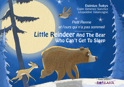 Picture of Little Reindeer And The Bear Who Can’t Get To Sleep  / Petit Renne a peur de tout