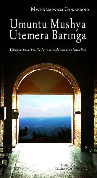 Picture of Umuntu Mushya Utemera Baringa - Uburyo bwo kwibohora icuraburindi ry’amadini