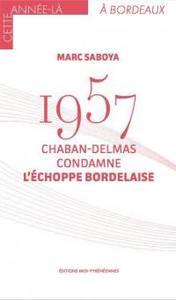 Picture of 1957 Chaban-Delmas condamne l'échoppe bordelaise