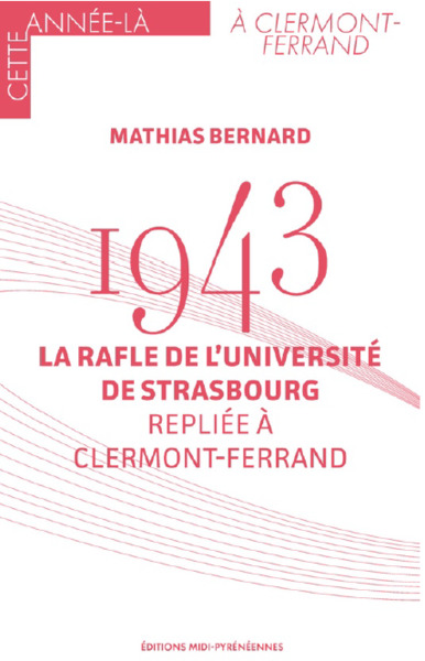 Image de 1943 La rafle de l'université de Strasbourg repliée à Clermont Ferrand