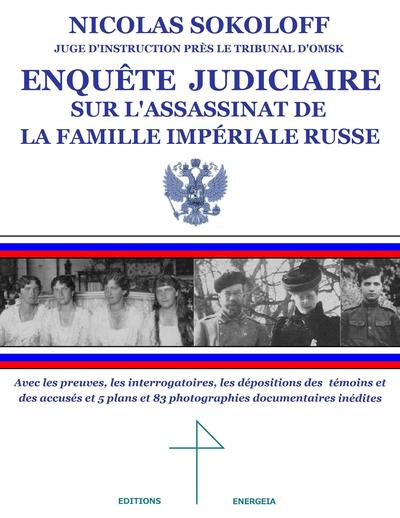 Picture of Enquête judiciaire sur l'assassinat de la famille impériale russe Nicolas Sokoloff