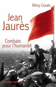 Image de Jean Jaurès - combats pour l'humanité