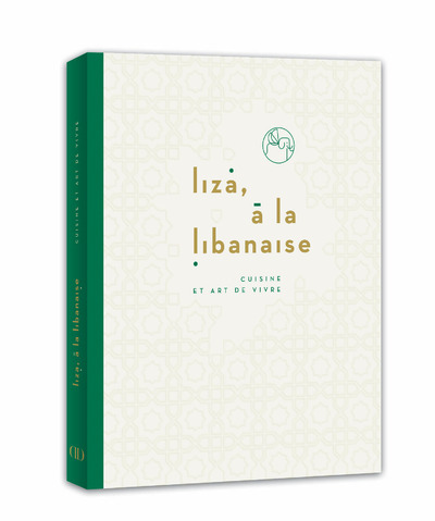 Image de Liza, à la libanaise : cuisine et art de vivre