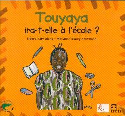 Image de TOUYAYA IRA-T-ELLE A L'ECOLE ?