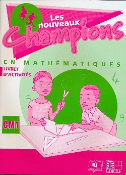 Image de NOUVEAUX CHAMPIONS MATHEMATIQUES ACTIVITES CM1