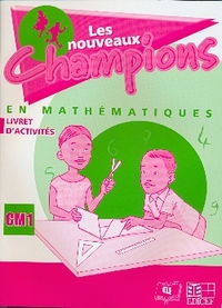 Image de NOUVEAUX CHAMPIONS MATHEMATIQUES ACTIVITES CM1